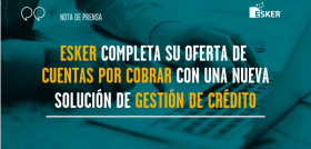 La solución de gestión de crédito de Esker está actualmente disponible para clientes actuales y futuros en los EE. UU., Francia y Australia, y se implementará a nivel mundial a finales de 2020.