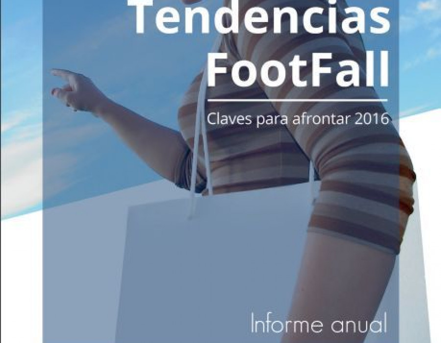 El Barómetro de Tendencias FootFall–Claves para afrontar el 2016 perfila datos a tener en cuenta para aumentar las ventas.